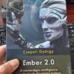 Visszaélés a tudománnyal, a MI is veszélyben van Ember 2.0 - A mesterséges intelligencia Csepeli György könyvborítóján